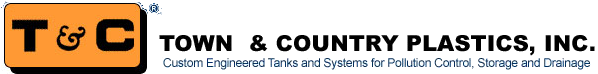 Town & Country Plastics, Inc. | Custom Engineered Tanks and Systems for Pollution Control, Storage and Drainage